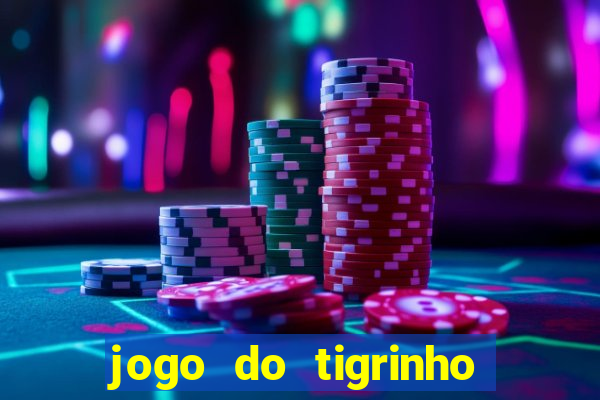 jogo do tigrinho com bonus gratis