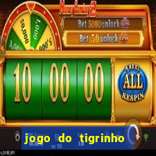 jogo do tigrinho com bonus gratis