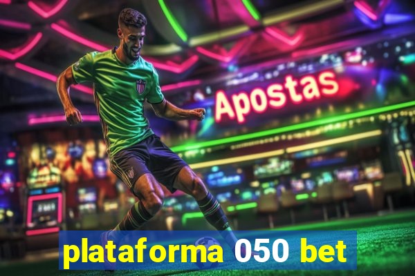 plataforma 050 bet