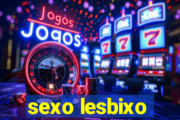 sexo lesbixo