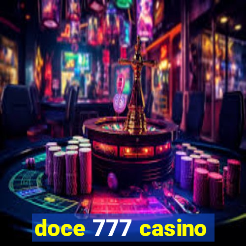 doce 777 casino