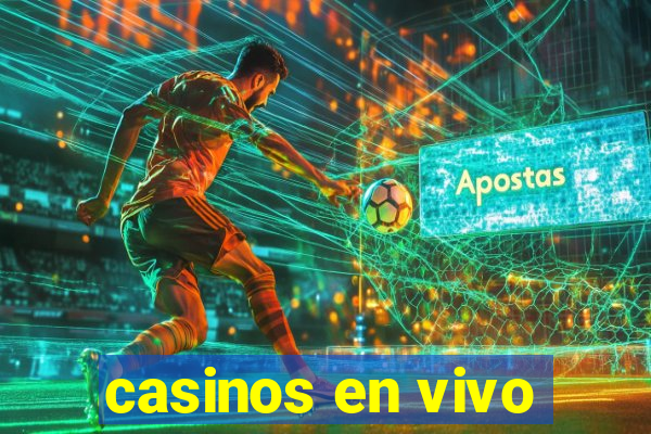 casinos en vivo