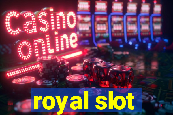 royal slot