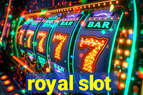 royal slot