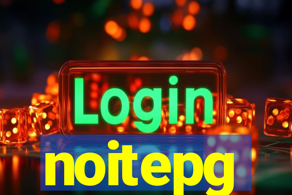 noitepg