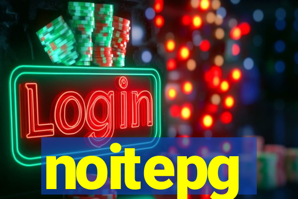 noitepg