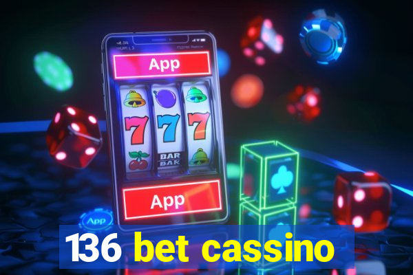 136 bet cassino