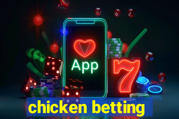 chicken betting