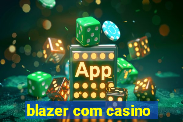 blazer com casino