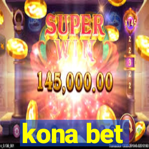 kona bet