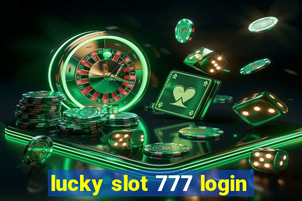 lucky slot 777 login