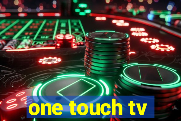 one touch tv