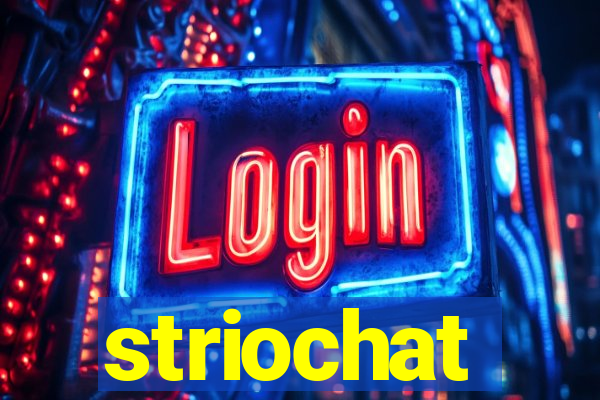 striochat