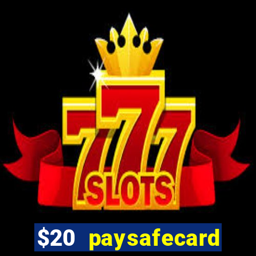 $20 paysafecard deposit bonus casino nz