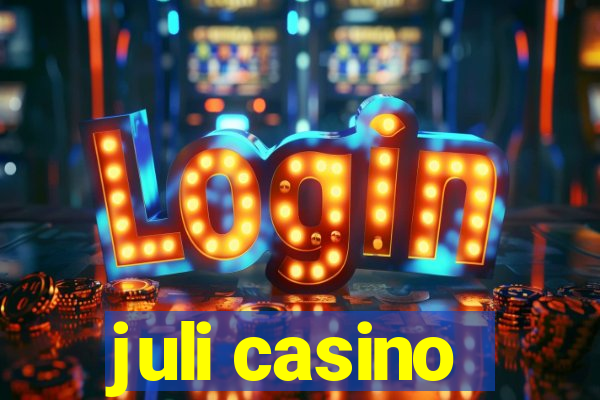 juli casino