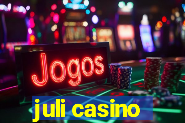 juli casino