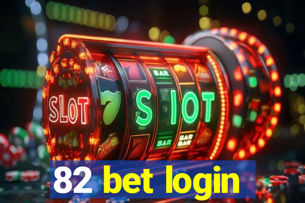 82 bet login