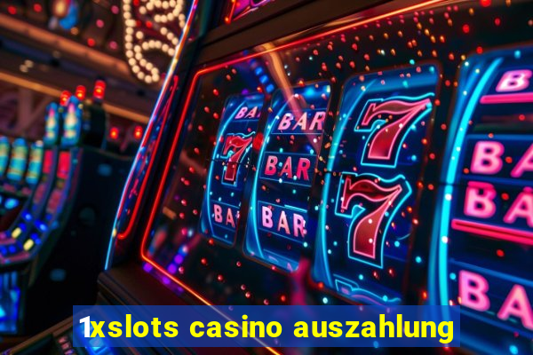 1xslots casino auszahlung