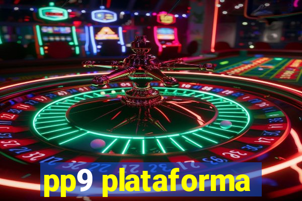 pp9 plataforma