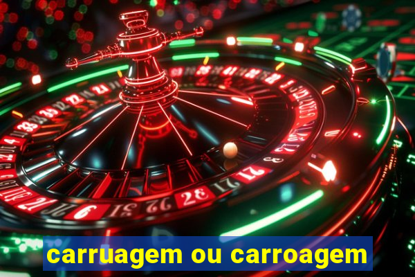 carruagem ou carroagem