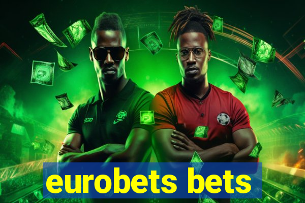 eurobets bets