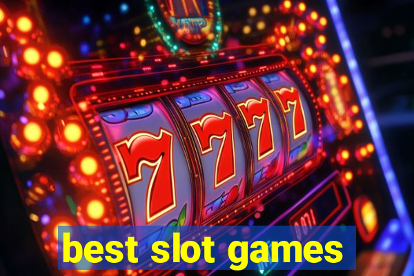 best slot games