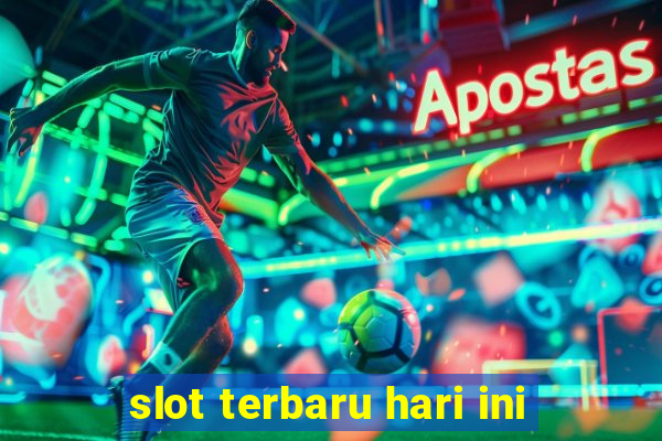 slot terbaru hari ini