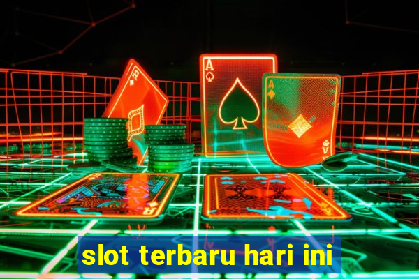 slot terbaru hari ini