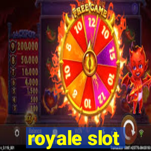 royale slot