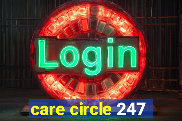 care circle 247