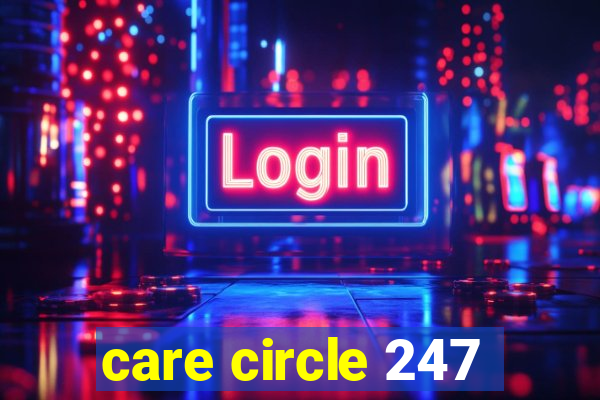 care circle 247