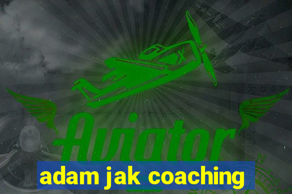 adam jak coaching