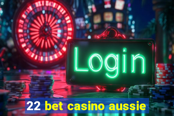 22 bet casino aussie