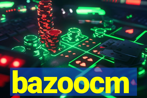 bazoocm