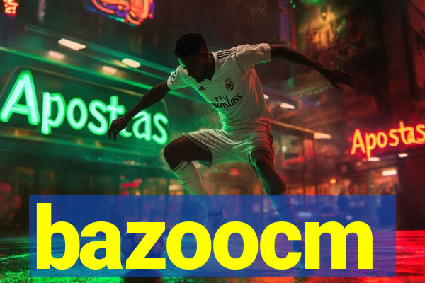 bazoocm