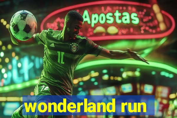 wonderland run