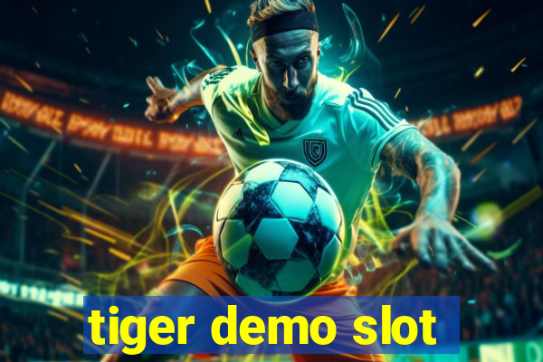 tiger demo slot