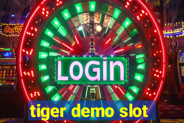 tiger demo slot