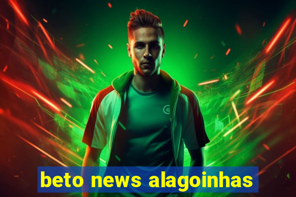 beto news alagoinhas