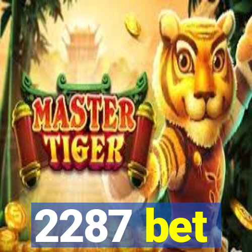 2287 bet