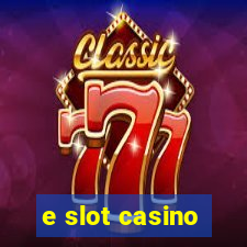 e slot casino