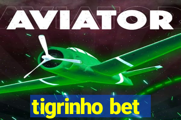 tigrinho bet