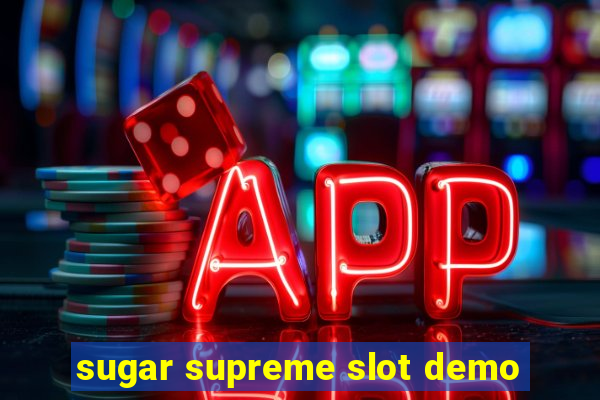 sugar supreme slot demo