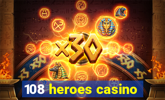 108 heroes casino