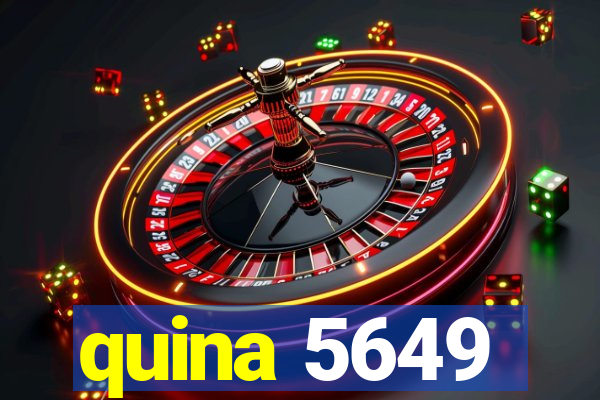 quina 5649