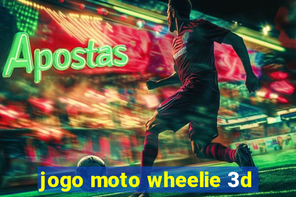 jogo moto wheelie 3d