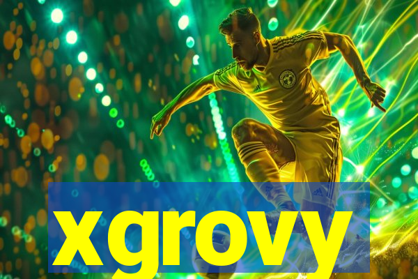 xgrovy