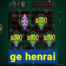 ge henrai