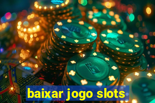 baixar jogo slots