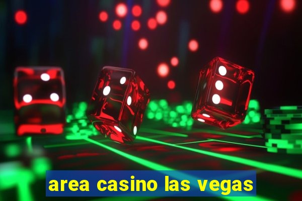 area casino las vegas